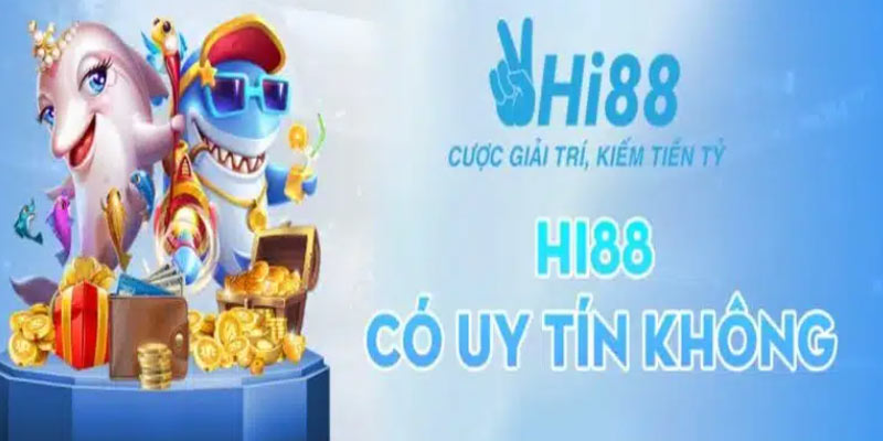 Giải đáp Hi88 có an toàn không?