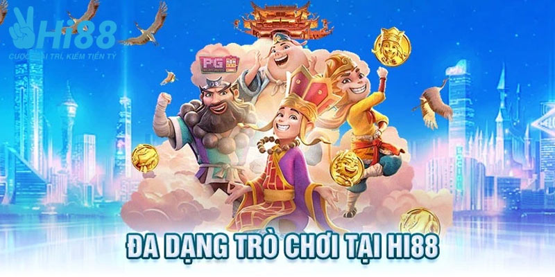 Đa dạng các trò chơi tại HI88